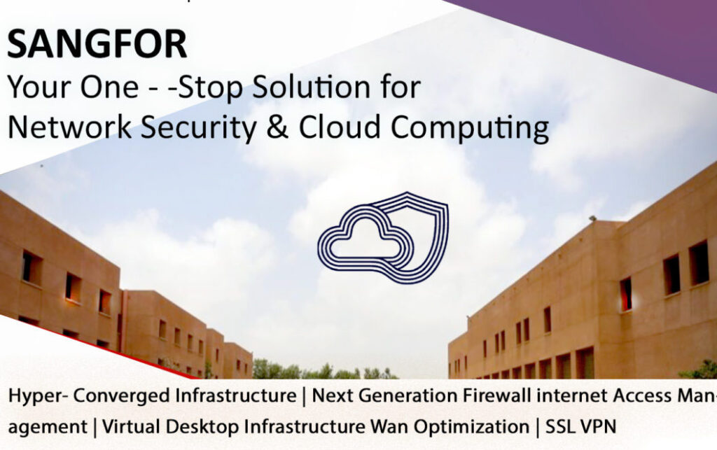 Barrett Hodgson University Chosen Complete Sangfor Stack HCI, vIAM & vNGAF Solution for their newly build Toba Tek Singh Campus